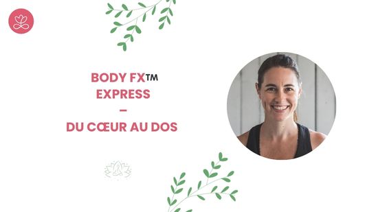 15. Body Fx™️ Express – Du cœur au dos avec Mireille Martel